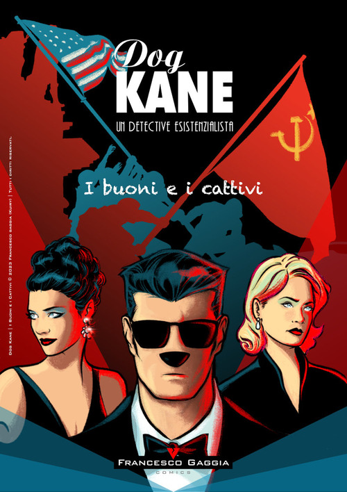 Dog Kane. I buoni e i cattivi. Storie dall'Archivio