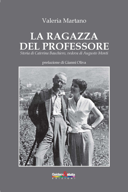 La ragazza del professore. Storia di Caterina Bauchiero, vedova di Augusto Monti