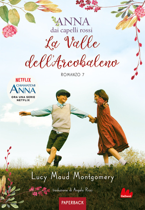 La valle dell'arcobaleno. Anna dai capelli rossi. Paperback