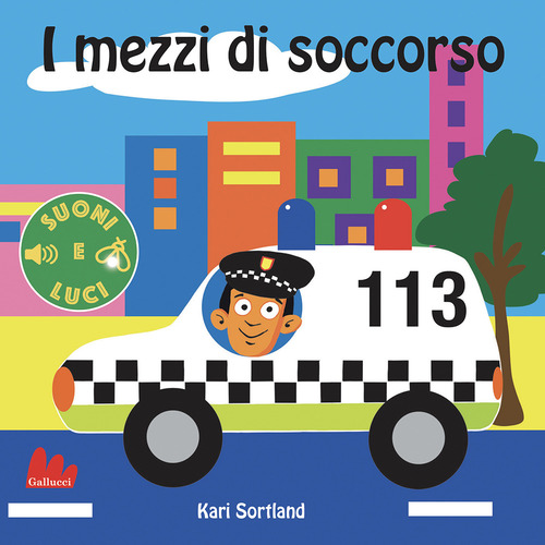 I mezzi di soccorso. Suoni e luci