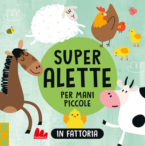 In fattoria. Super alette per mani piccole
