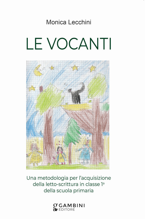 Le vocanti. Una metodologia per l'acquisizione della letto-scrittura in classe 1ª della scuola primaria