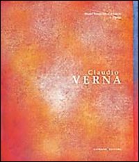 Claudio Verna. Opere 1967-2007