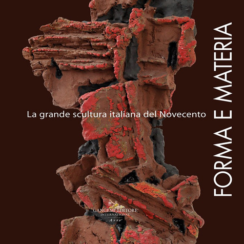 Forma e materia. La grande scultura italiana del Novecento