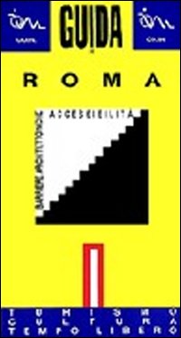 Guida di Roma per disabili. Barriere architettoniche