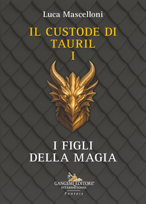 I figli della magia. Il custode di Tauril