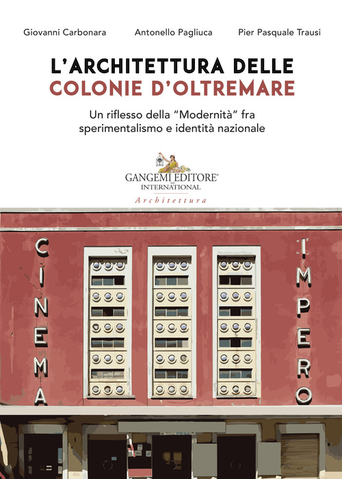 L'architettura delle colonie d'oltremare. Un riflesso della «Modernità» fra sperimentalismo e identità nazionale
