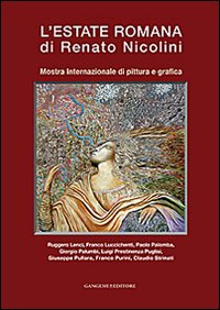 L'estate romana di Renato Nicolini. Mostra Internazionale di pittura e grafica