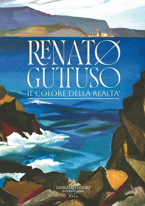 Renato Guttuso. Il colore della realtà