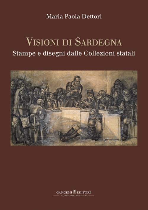 Visioni di Sardegna. Stampe e disegni dalle collezioni statali
