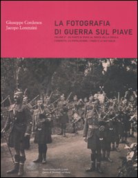 La fotografia di guerra sul Piave