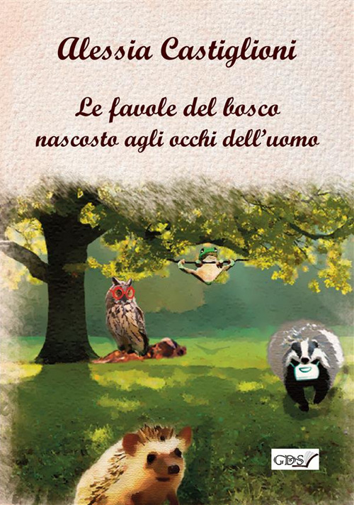 Le favole del bosco nascosto agli occhi dell'uomo
