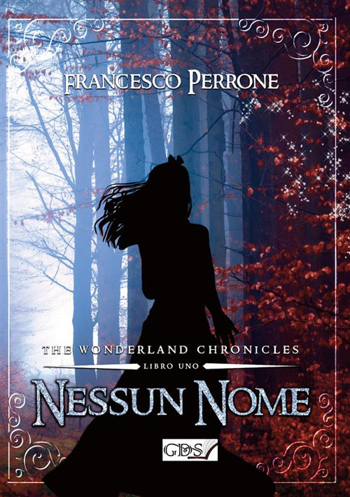 Nessun nome. The wonderland chronicles