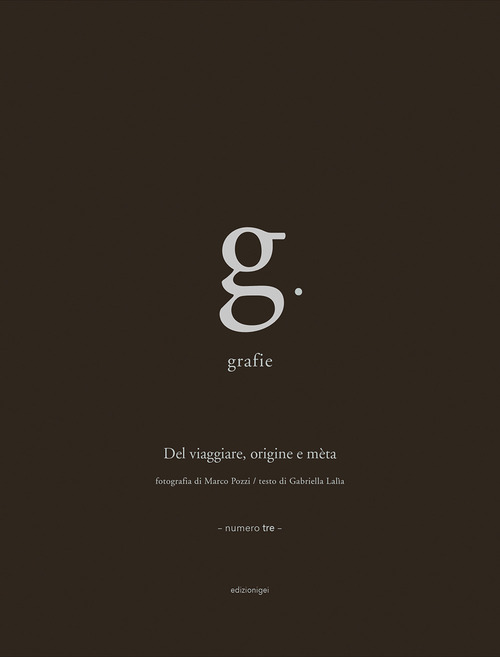 Del viaggiare, origine e mèta