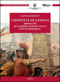 L'identità di Genova. Immagini di glorificazione civica in età moderna