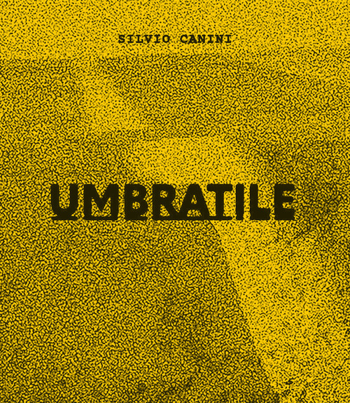 Umbratile. Ediz. italiana e inglese