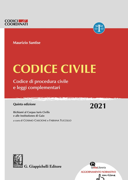 Codice civile. Codice di procedura civile e leggi complementari