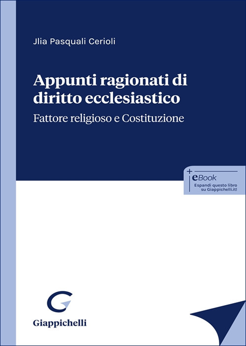 Appunti ragionati di diritto ecclesiastico. Fattore religioso e Costituzione