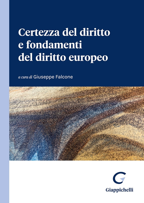Certezza del diritto e fondamenti del diritto europeo
