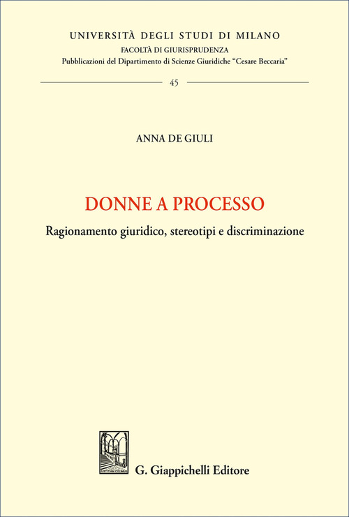 Donne a processo. Ragionamento giuridico, stereotipi e discriminazione