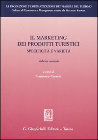 Il marketing dei prodotti turistici. Specificità e varietà