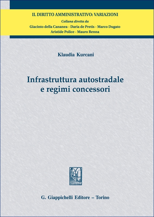 Infrastruttura autostradale e regimi concessori