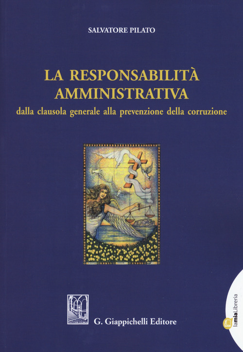 La responsabilità amministrativa dalla clausola generale alla prevenzione della corruzione