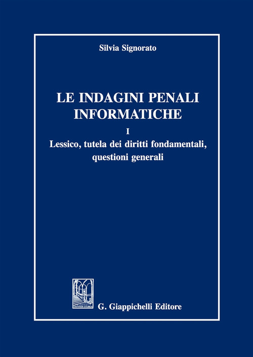 Le indagini penali informatiche