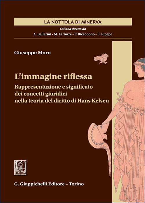 L'immagine riflessa. Rappresentazione e significato dei concetti giuridici nella teoria del diritto di Hans Kelsen