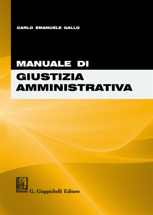 Manuale di giustizia amministrativa