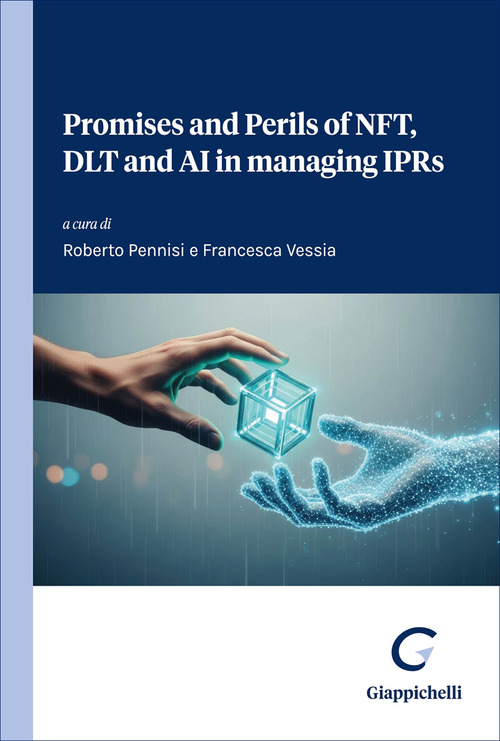 Promises and Perils of NFT, DLT and AI in managing IPRs