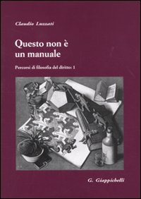 Questo non è un manuale. Percorsi di filosofia del diritto