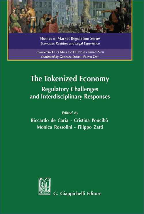 The tokenized economy. Regulatory challenges and interdisciplinary responses