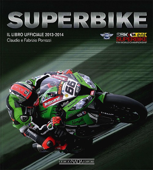 Superbike 2013-2014. Il libro ufficiale