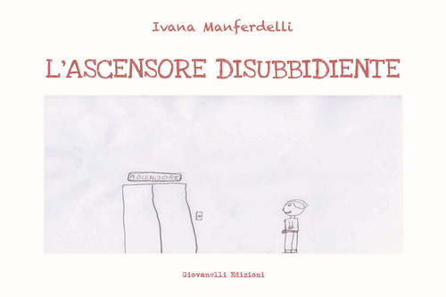 L'ascensore disubbidiente