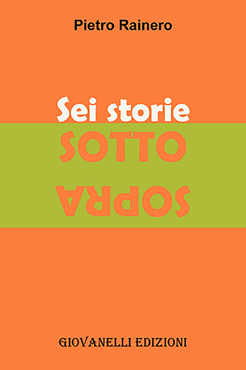 Sei storie sottosopra