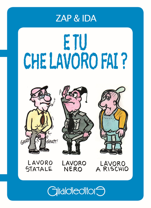 E tu che lavoro fai ?