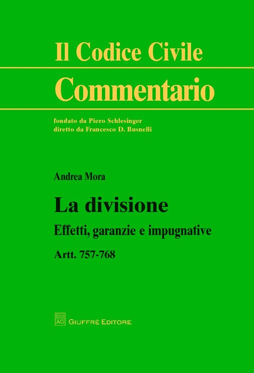 La divisione. Effetti, garanzie e impugnative. Artt. 757-768