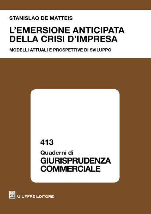 L'emersione anticipata della crisi d'impresa. Modelli attuali e prospettive di sviluppo