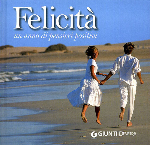 Felicità, un anno di pensieri positivi