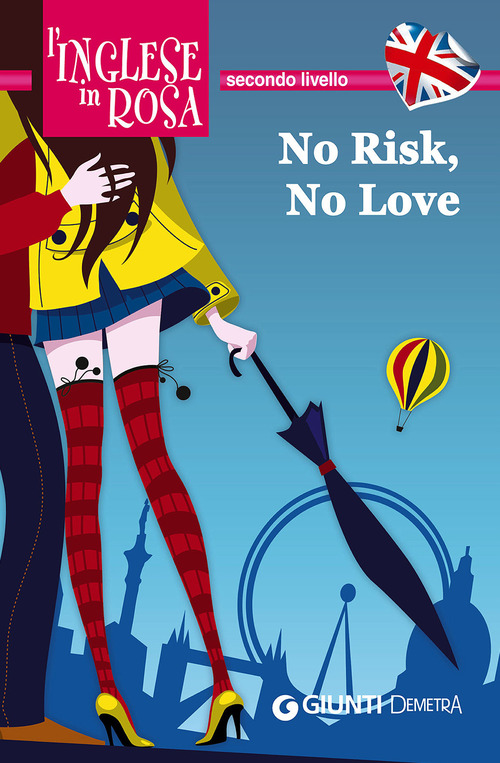 No risk, no love. Secondo livello