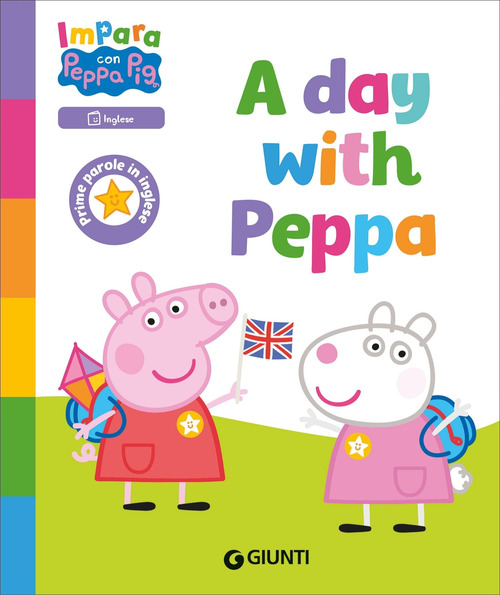 A day with Peppa! Peppa Pig. Impara con Peppa