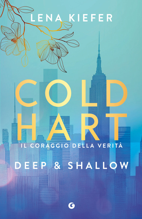 Deep & shallow. Il coraggio della verità. Coldhart