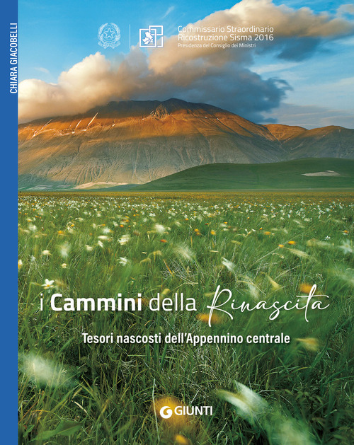 I Cammini della rinascita. Tesori nascosti dell'Appennino centrale