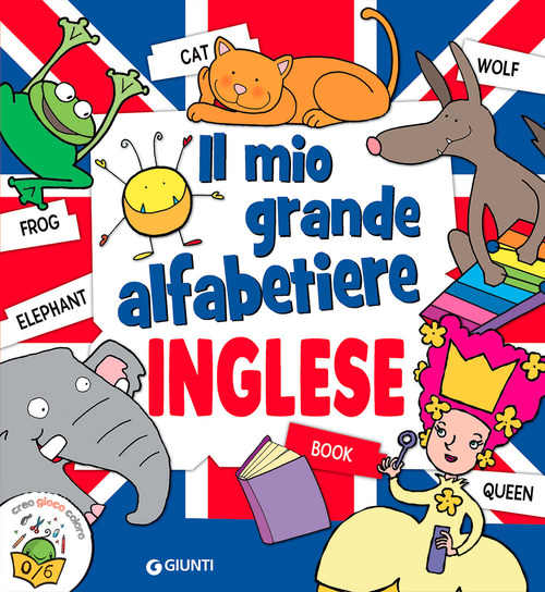 Il mio grande alfabetiere. Inglese