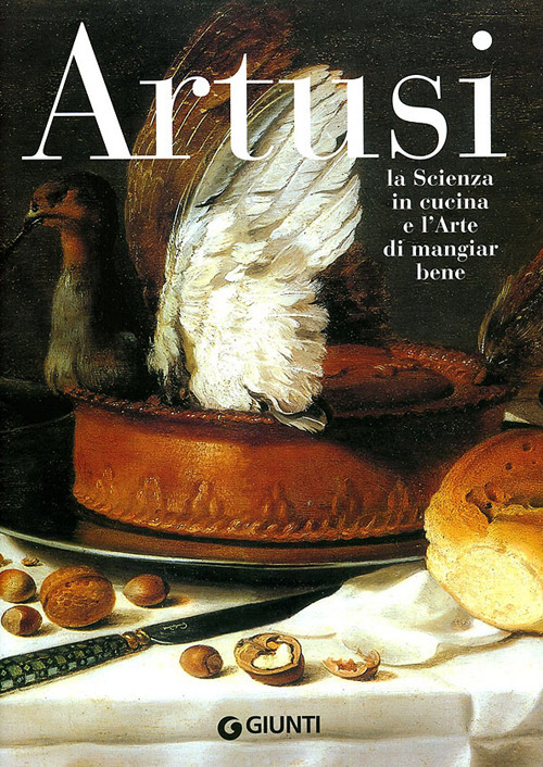 La scienza in cucina e l'arte di mangiar bene