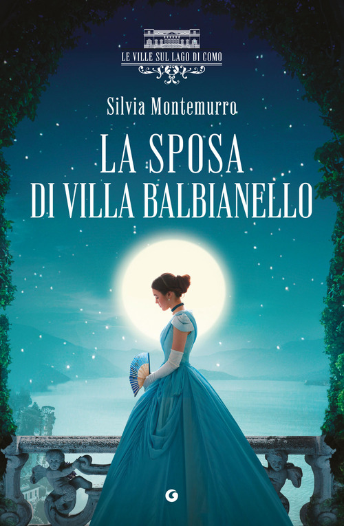 La sposa di villa Balbianello. Le ville sul Lago di Como