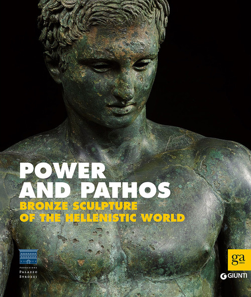 Power and pathos. Bronze sculpture of the hellenistic world