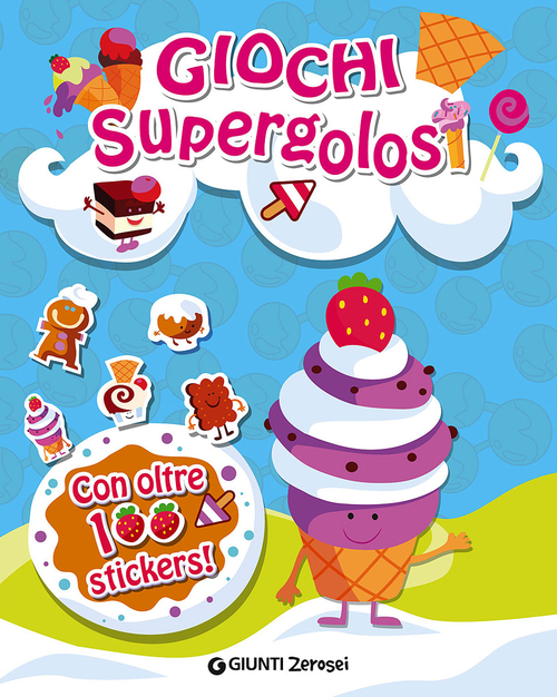 Giochi supergolosi. Con adesivi