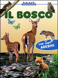 Il bosco. Con stickers